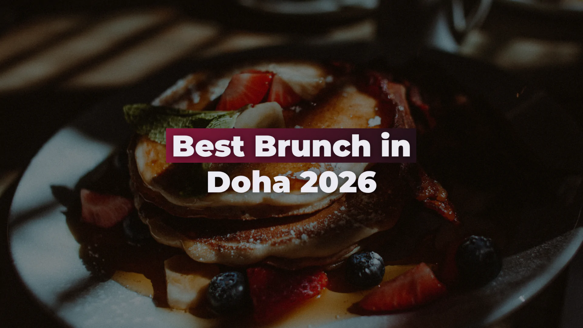 BEST BRUNCH IN DOHA