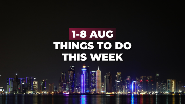 This Week in Doha Is Genuinely One of the Best of the Summer (August 2 to 8, 2026)